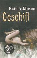 Geschift 9789045005522 Kate Atkinson, Verzenden, Gelezen, Kate Atkinson