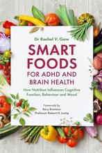 9781785924460 Smart Foods for ADHD and Brain Health, Verzenden, Zo goed als nieuw, Rachel Gow