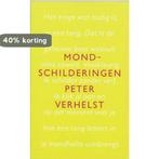 Mondschilderingen 9789044600957 Peter Verhelst, Verzenden, Gelezen, Peter Verhelst