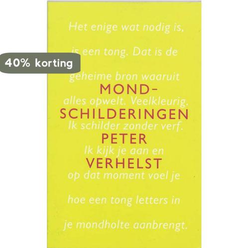 Mondschilderingen 9789044600957 Peter Verhelst, Boeken, Romans, Gelezen, Verzenden