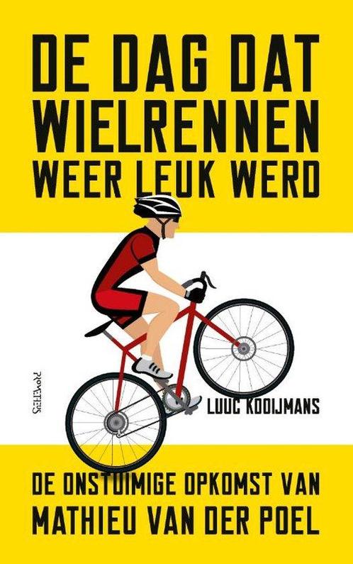 9789044655582 De dag dat wielrennen weer leuk werd, Boeken, Studieboeken en Cursussen, Zo goed als nieuw, Verzenden