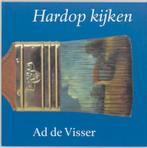 Hardop kijken 9789061682516 A. de Visser, Boeken, Verzenden, Gelezen, A. de Visser
