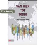 Van hier tot Tokio 9789012105644 Riemer Reinsma, Boeken, Verzenden, Zo goed als nieuw, Riemer Reinsma