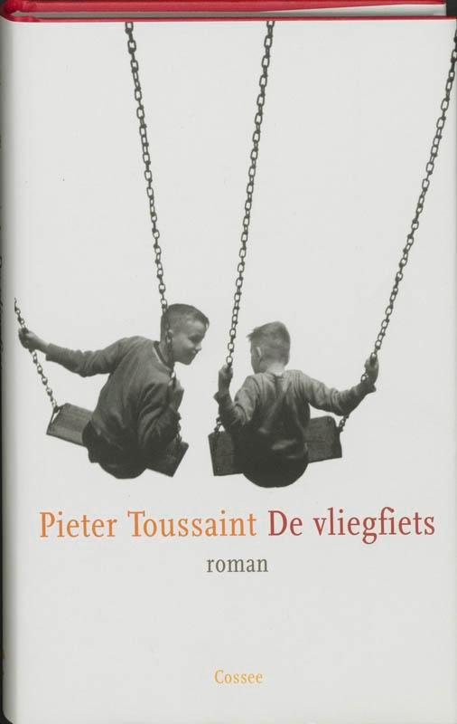 De vliegfiets 9789059361041 Pieter Toussaint, Boeken, Romans, Zo goed als nieuw, Verzenden