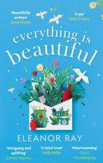 Everything is Beautiful: the most uplifting book of the, Verzenden, Zo goed als nieuw, Eleanor Ray