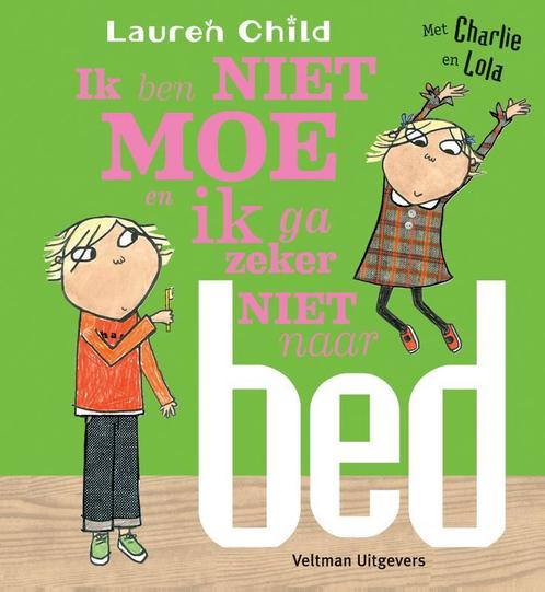 Ik ben niet moe en ik ga zeker niet naar bed / Charlie en, Boeken, Kinderboeken | Baby's en Peuters, Zo goed als nieuw, Verzenden