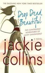Drop Dead Beautiful 9780312937096 Jackie Collins, Verzenden, Gelezen, Jackie Collins