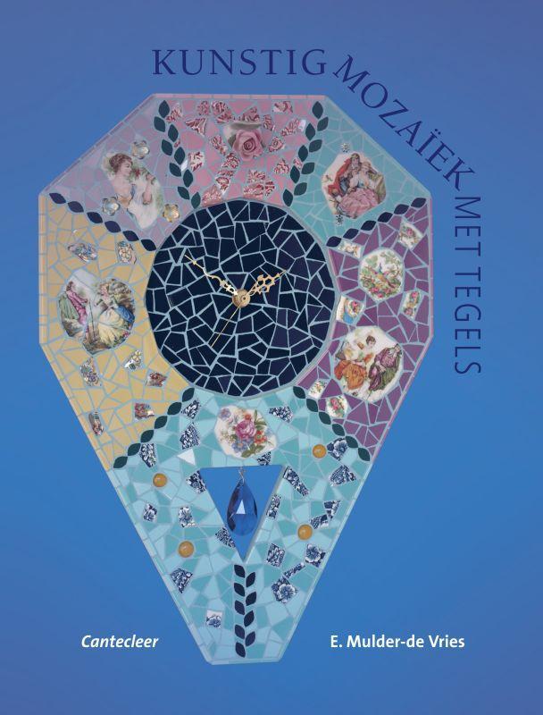 Kunstig mozaiek met tegels 9789021335490 E. Mulder-de Vries, Boeken, Hobby en Vrije tijd, Gelezen, Verzenden