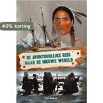 De avontuurlijke reis naar de nieuwe wereld 9789463350891, Boeken, Verzenden, Zo goed als nieuw, J. Beens