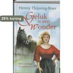 Geluk is een wonder 9789020527827 H. Thijssing-Boer, Verzenden, Gelezen, H. Thijssing-Boer