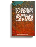 9789065540775 Improvisatie  Oppositie. De nieuwe politiek..., Verzenden, Zo goed als nieuw, Luuk van Middelaar