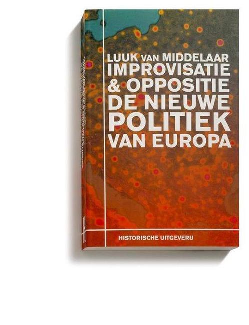 9789065540775 Improvisatie  Oppositie. De nieuwe politiek..., Boeken, Studieboeken en Cursussen, Zo goed als nieuw, Verzenden