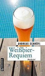 Weisbier-Requiem: Der »Sanktus« muss ermitteln (Kri...  Book, Boeken, Taal | Duits, Andreas Schröfl, Zo goed als nieuw, Verzenden