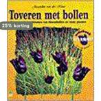 Toveren met bollen / Groenboekerij 9789021534718, Verzenden, Zo goed als nieuw, J. van der Kloet