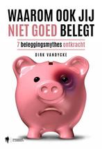 9789072201584 Waarom ook jij niet goed belegt | Tweedehands, Verzenden, Zo goed als nieuw, Dirk Vandycke