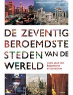 De zeventig beroemdste steden van de wereld 9789068685169, Boeken, Verzenden, Zo goed als nieuw