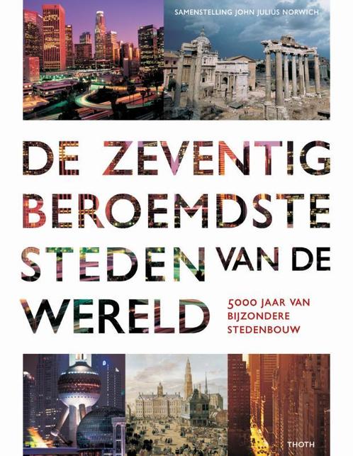 De zeventig beroemdste steden van de wereld 9789068685169, Boeken, Geschiedenis | Wereld, Zo goed als nieuw, Verzenden