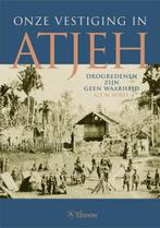 Onze vestiging in Atjeh 9789059722392 G.F.W. Borel, Verzenden, Zo goed als nieuw, G.F.W. Borel