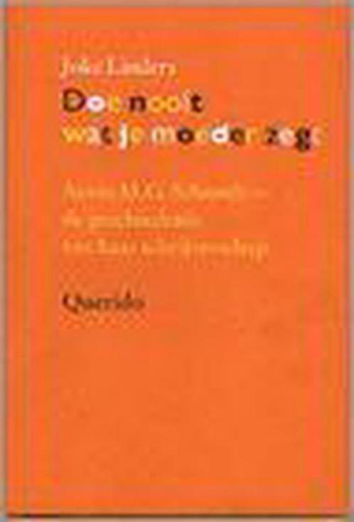 Doe nooit wat je moeder zegt 9789021473444 J. Linders, Boeken, Literatuur, Gelezen, Verzenden