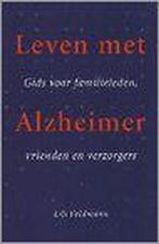 LEVEN MET ALZHEIMER. GIDS VOOR FAMILIELEDEN, VRIENDEN ...., Verzenden, Gelezen, L. Feldmann