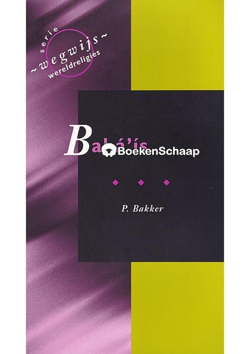 Baha is P. Bakker, Boeken, Godsdienst en Theologie, Verzenden