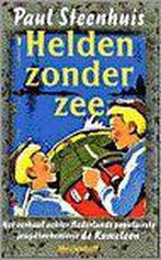 Helden zonder zee / Meulenhoff editie / 1710 9789029057608, Boeken, Verzenden, Gelezen, P. Steenhuis