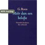 Meer dan een belofte 9789061407812 G. Roos, Boeken, Verzenden, Zo goed als nieuw, G. Roos