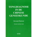 Tongdiagnose in de chinese geneeskunde 2e druk 9782872930593, Boeken, Verzenden, Gelezen, Giovanni Maciocia