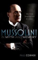 Mussolini in Myth and Memory | 9780192866646 | Paul, Boeken, Zo goed als nieuw, Paul (Professor of European History (retired) Corner