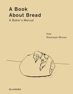 9789464710717 A Book About Bread Issa Niemeijer-Brown, Verzenden, Nieuw, Issa Niemeijer-Brown