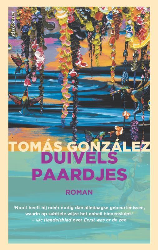Duivelspaardjes 9789025448394 Tomás González, Boeken, Romans, Zo goed als nieuw, Verzenden