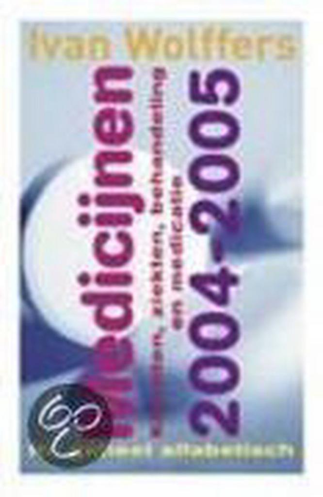Medicijnen 2004-2005 9789025419479 I. Wolffers, Boeken, Gezondheid, Dieet en Voeding, Gelezen, Verzenden