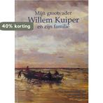 Mijn grootvader Willem Kuiper en zijn familie 9789080339538, Verzenden, Gelezen, N. Noordervliet-Jol