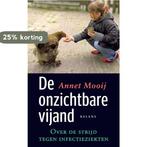 De onzichtbare vijand 9789050188890 A. Mooij, Verzenden, Zo goed als nieuw, A. Mooij