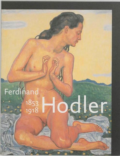 Ferdinand Hodler, 1853-1918 9789040093258, Boeken, Kunst en Cultuur | Beeldend, Gelezen, Verzenden