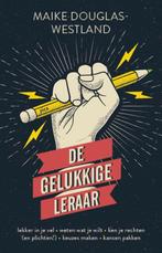 De gelukkige leraar 9789493209305 Maike Douglas-Westland, Verzenden, Gelezen, Maike Douglas-Westland