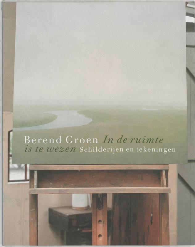 Berend Groen - In de ruimte is te wezen 9789040087097, Boeken, Kunst en Cultuur | Beeldend, Gelezen, Verzenden