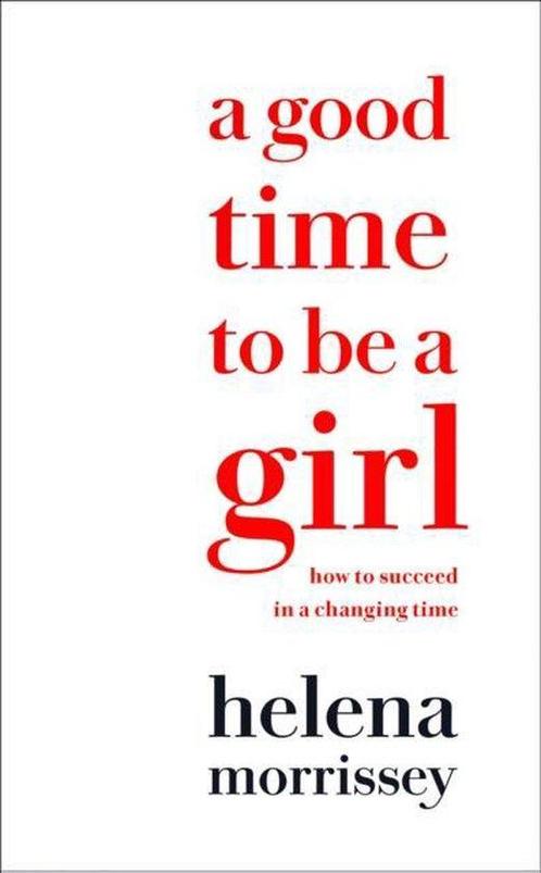 A Good Time to be a Girl 9780008241605 Helena Morrissey, Boeken, Overige Boeken, Gelezen, Verzenden
