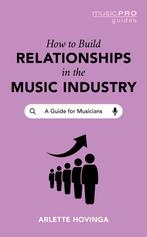 9781538184080 Music Pro Guides- How To Build Relationship..., Verzenden, Nieuw, Arlette Hovinga