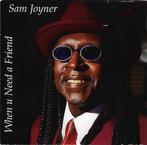cd - Sam Joyner - When U Need A Friend, Verzenden, Nieuw in verpakking