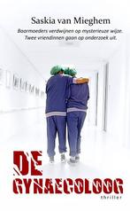 9789078459804 De gynaecoloog | Tweedehands, Boeken, Verzenden, Gelezen, Saskia van Mieghem