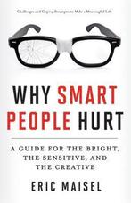 9781573246262 Why Smart People Hurt Eric Maisel, Boeken, Verzenden, Nieuw, Eric Maisel