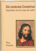 De levende Christus 9789020282832 Paul Ferrini, Boeken, Verzenden, Gelezen, Paul Ferrini