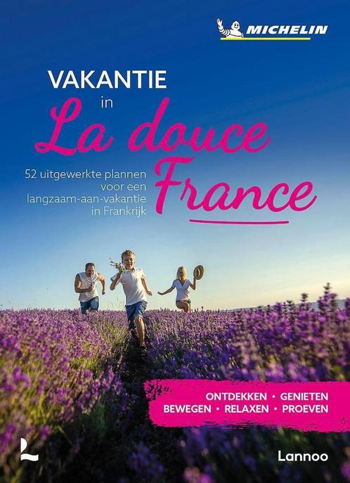 Vakantie in la douce France   -  Michelin -    9789401475822, Boeken, Reisgidsen, Europa, Nieuw, Michelin, Reisgids of -boek, Ophalen of Verzenden