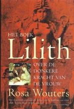 Het boek Lilith - Rosa Wouters - 9789075045123 - Paperback, Verzenden, Nieuw