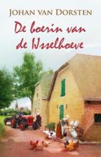 De boerin van de IJsselhoeve 9789020529906 Johan Van Dorsten, Verzenden, Gelezen, Johan Van Dorsten