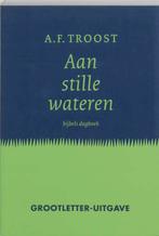 Aan stille wateren 9789023916123 A.F. Troost, Boeken, Verzenden, Gelezen, A.F. Troost