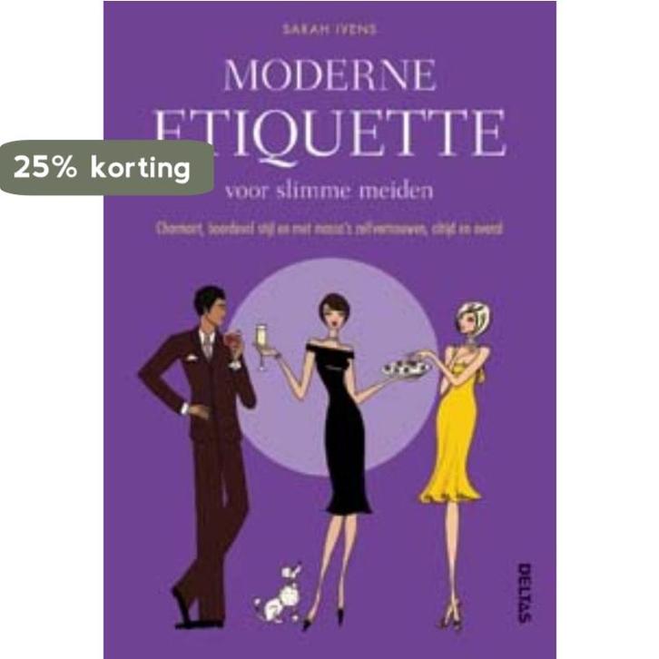 Moderne etiquette voor slimme meiden 9789044720792 S. Ivens, Boeken, Hobby en Vrije tijd, Gelezen, Verzenden