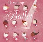 Boek: Ik wil op ballet - (als nieuw), Zo goed als nieuw, Verzenden