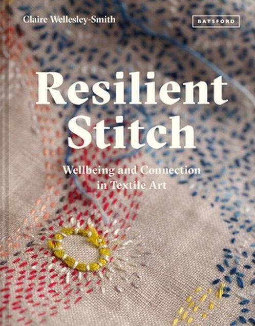 9781849946070 Resilient Stitch Claire Wellesley-Smith, Boeken, Studieboeken en Cursussen, Nieuw, Verzenden